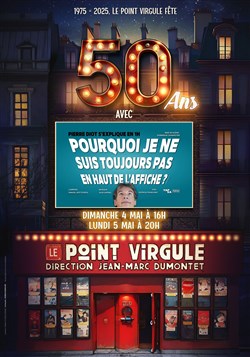 Affiche de Pierre Diot dans Pourquoi je ne suis toujours pas en haut de l'affiche ?