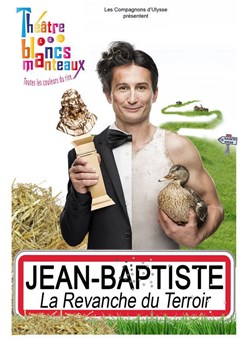 Affiche de Jean-Baptiste dans La revanche du Terroir
