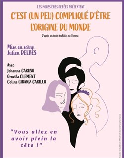 Affiche de C'est (un peu) compliqué d'être l'origine du monde