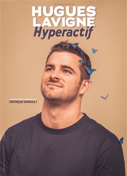 Affiche de Hugues Lavigne dans Hyperactif