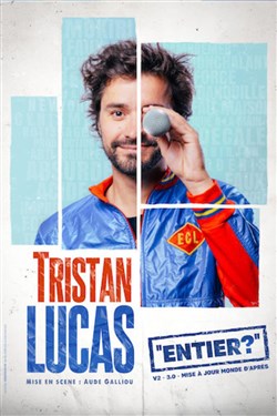 Affiche de Tristan Lucas dans Entier