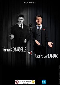 Affiche de Yannick Bourdelle e(s)t Robert Lamoureux
