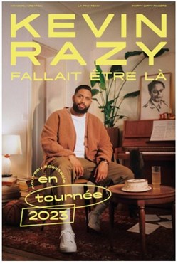 Affiche de Kevin Razy dans Fallait être là