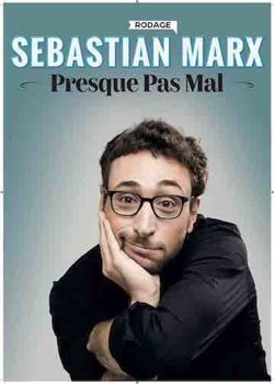 Affiche de Sebastian Marx dans Presque pas mal | En rodage