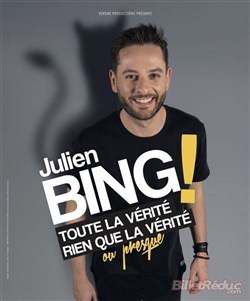 Affiche de Julien Bing dans Toute la vérité, rien que la vérité, ou presque