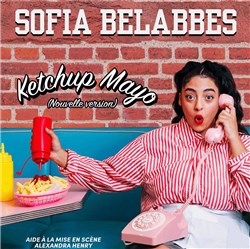 Affiche de Sofia Belabbes dans Ketchup Mayo
