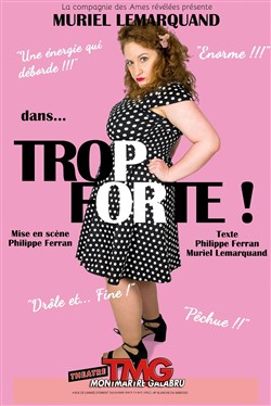 Affiche de Muriel Lemarquand dans Trop forte
