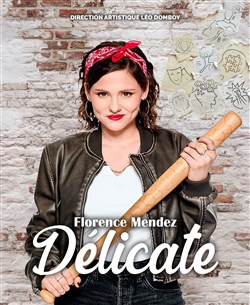 Affiche de Florence Mendez dans Délicate