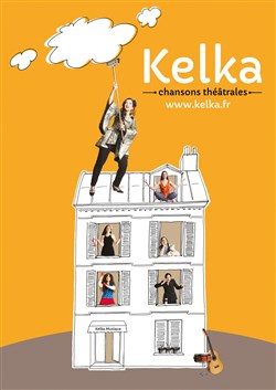 Affiche de Kelka, chansons théâtrales
