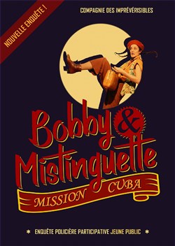 Affiche de Bobby et Mistinguette, mission Cuba