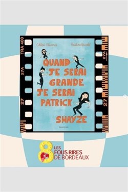 Affiche de Chloé Oliveres dans Quand je serai grande je serai Patrick Swayze