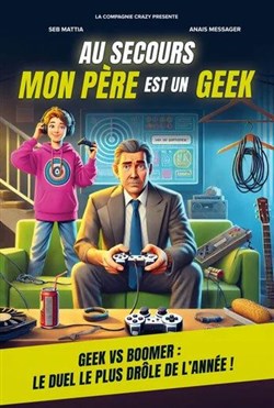 Affiche de Au secours mon père est un geek
