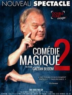 Affiche de Gaëtan Bloom dans Comédie Magique 2