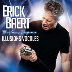 Affiche de Erick Baert dans Illusions Vocales