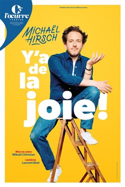 Affiche de Michaël Hirsch dans Y'a de la joie !
