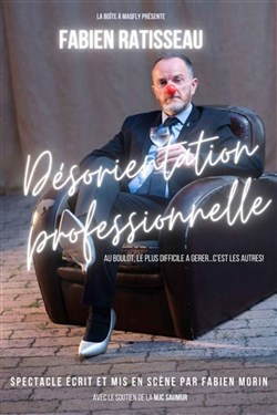 Affiche de Fabien Ratisseau dans Désorientation professionnelle