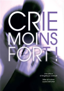 Affiche de Crie moins fort