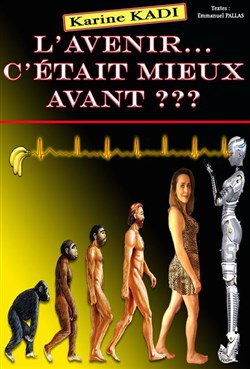 Affiche de Karine Kadi dans L'avenir, c'était mieux avant