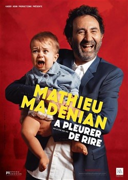 Affiche de Mathieu Madénian dans À pleurer de rire