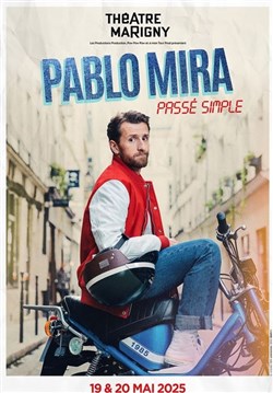 Affiche de Pablo Mira dans Passé simple