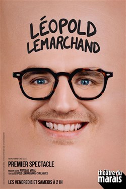 Affiche de Léopold Lemarchand | Premier spectacle