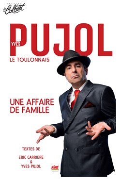 Affiche de Yves Pujol dans Une affaire de famille