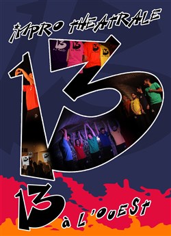 Affiche de Cabaret d'improvisation des 13 à l'Ouest
