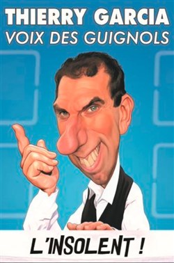 Affiche de Thierry Garcia dans L'Insolent