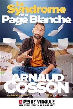 Affiche de Arnaud Cosson dans Le syndrome de la page blanche