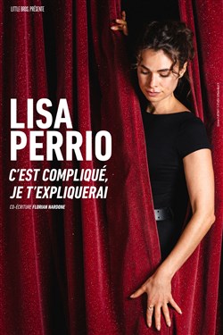 Affiche de Lisa Perrio dans C'est compliqué, je t'expliquerai