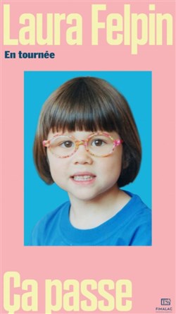 Affiche de Laura Felpin dans Ça passe