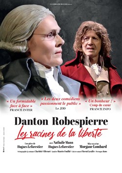 Affiche de Danton Robespierre : Les racines de la liberté