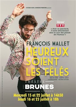 Affiche de François Mallet dans Heureux soient les fêlés