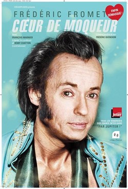 Affiche de Frédéric Fromet dans Coeur de moqueur