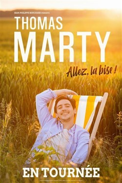 Affiche de Thomas Marty dans Allez, la bise !