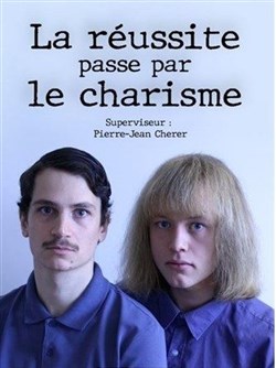 Affiche de La réussite passe par le charisme