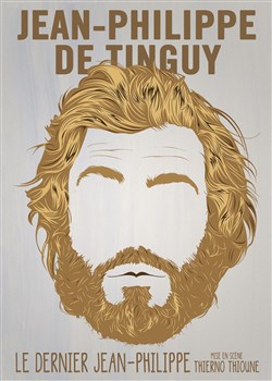 Affiche de Jean-Philippe de Tinguy dans Le Dernier Jean-Philippe