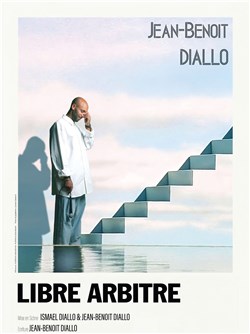 Affiche de Jean-Benoît Diallo dans Libre arbitre