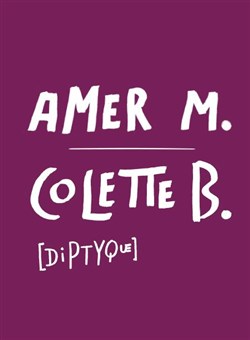 Affiche de Diptyque : Amer M. + Colette B.