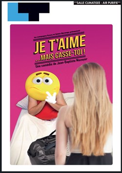 Affiche de Je t'aime mais casse toi