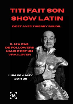 Affiche de Thierry Roudil dans Titi fait son show latin