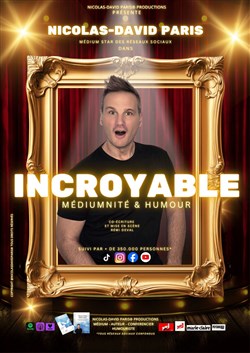 Affiche de Nicolas-David Paris dans Incroyable