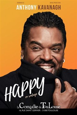 Affiche de Anthony Kavanagh dans Happy