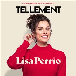 Affiche de Lisa Perrio dans Tellement