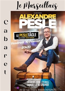 Affiche de Alexandre Pesle dans Le Pesletâcle