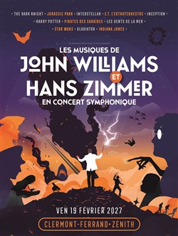 Affiche de Les Musiques de John Williams et Hans Zimmer en concert symphonique