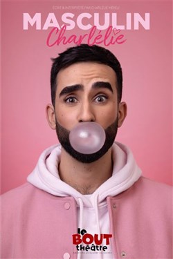 Affiche de Charlélie dans Masculin