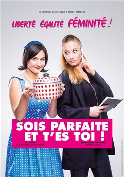 Affiche de Sois parfaite et t'es toi !