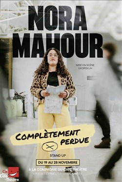 Affiche de Nora Mahour dans Complètement perdue