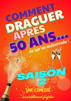 Affiche de Comment draguer après 50 ans - Saison 2